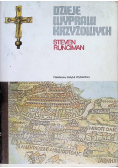 Dzieje wypraw krzyżowych Tom I