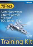 Egzamin 70 462 Administrowanie bazami danych Microsoft SQL Server 2012 Training Kit