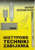 Nietypowe techniki zabijania