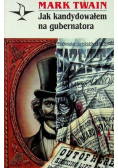 Jak kandydowałem na gubernatora