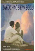 Lubowicki Kazimierz - Zakochać się w Bogu