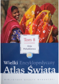 Wielki Encyklopedyczny Atlas Świata Tom 8 Azja Południowa