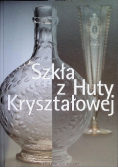 Szkła z Huty Kryształowej