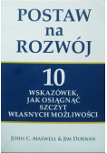 Postaw na rozwój 10 wskazówek jak osiągnąć szczyt własnych możliwości