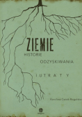 Ziemie. Historie odzyskiwania i utraty
