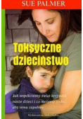 Toksyczne dzieciństwo