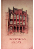 Uwierzyliśmy miłości