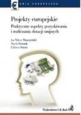 Projekty europejskie Praktyczne aspekty pozyskiwania i rozliczania dotacji unijnych