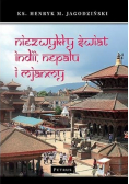 Niezwykły świat Indii, Nepalu i Mjanmy