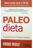 Paleo Dieta Zrzuć kilogramy zbuduj formę pokonaj choroby