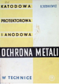 Katodowa protektorowa i anodowa ochrona metali w technice
