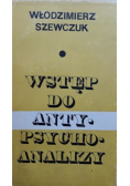 Wstęp do antypsychoanalizy