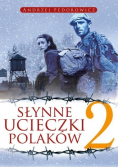 Słynne ucieczki Polaków Tom 2