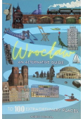 Wroclaw: An alternative guide to 100 extraordinarity places