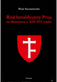Ród Heraldyczny Prus Na Mazowszu W XIII - XIV Wieku