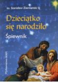 Dzieciątko się narodziło śpiewnik
