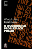 O wschodnich problemach Polski