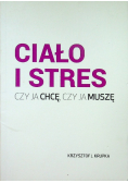 Ciało i stres czy ja chce czy ja muszę