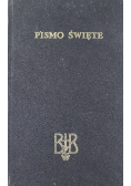 Biblia to jest Pismo Święte Starego i Nowego Testamentu