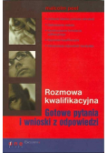 Rozmowa kwalifikacyjna Gotowe pytania i wnioski z odpowiedzi