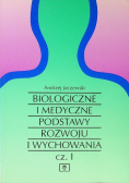 Biologiczne i medyczne podstawy rozwoju i wychowania Część 1