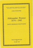 Aleksander Prystor 1874 - 1941 zarys biografii politycznej