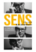 Sens O tym, co wzmacnia