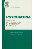 Psychiatria. Praktyczny przewodnik kliniczny