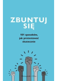Zbuntuj się! Jak protestować skutecznie