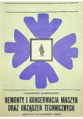 Remonty i konserwacja maszyn oraz urządzeń technicznych