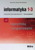 Informatyka 1-3 Algorytmika I Programowanie Podręcznik dla liceum i technikum zakres podstawowy