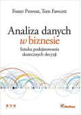 Analiza danych w biznesie Sztuka podejmowania skutecznych decyzji