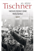 Nieszczęsny dar wolności