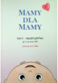 Mamy dla mamy Tom 2 Macierzyństwo