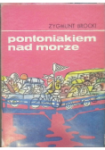 Pontoniakiem nad morze