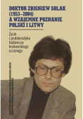 Doktor Zbigniew Solak a wzajemne poznanie Polski i Litwy