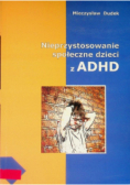 Nieprzystosowanie społeczne dzieci z ADHD