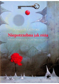 Niepotrzebna jak róża