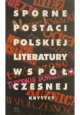 Sporne postaci polskiej literatury współczesnej krytycy