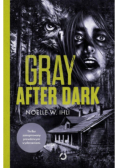 Gray after dark