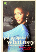 Po prostu Whitney Historia supergwiazdy