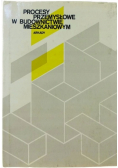 Procesy przemysłowe w budownictwie mieszkaniowym