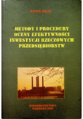 Metody i procedury oceny efektywności inwestycji rzeczowych przedsiębiorstw