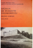 Szczecin we wczesnym średniowieczu Wzgórze Zamkowe