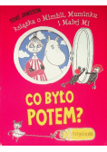 Co było potem Książka o Mimbli Muminku Małej Mi