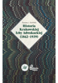 Historia Krakowskiej Izby Adwokackiej ( 1862 - 1939 )