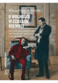 O wolności w czasach niewoli