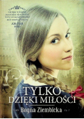 Tylko dzięki miłości