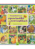 Najpiękniejsze opowiastki o zwierzątkach