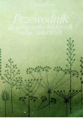 Przewodnik do oznaczenia krajowych roślin zielarskich